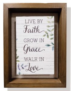 Live by faith, grow in grace, walk in love